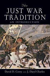 Icon image The Just War Tradition: An Introduction