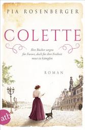 Icon image Colette: Ihre Bücher sorgen für Furore, doch für ihre Freiheit muss sie kämpfen, Ausgabe 2