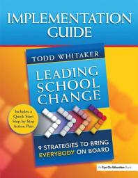 Icon image Leading School Change: 9 Strategies to Bring Everybody on Board (Study Guide)