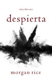 Icon image Despierta (Deseo, Libro trece)