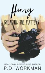 Icon image Henry, Breaking the Pattern: A Powerful YA Novel About a Teen in Crisis