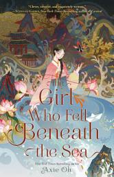 Icon image The Girl Who Fell Beneath the Sea