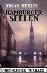Icon image Hamburger Seelen: Unheimlicher Thriller