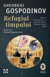 Icon image Refugiul timpului