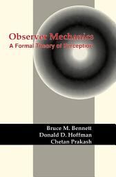 Icon image Observer Mechanics: A Formal Theory of Perception