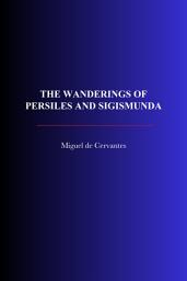 Icon image The Wanderings Of Persiles And Sigismunda