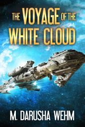Icon image The Voyage of the White Cloud