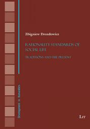 Icon image Rationality Standards of Social Life: Traditions and the Present