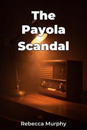 Icon image The Payola Scandal