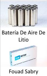 Icon image Batería De Aire De Litio: Allanando el camino para los aviones de pasajeros eléctricos