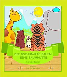 Icon image Die Dschunglis bauen eine Baumhütte