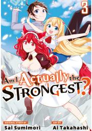 Icon image Am I Actually the Strongest?