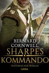 Icon image Sharpes Kommando: Historischer Roman