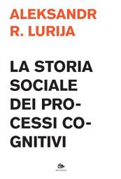 Icon image La storia sociale dei processi cognitivi