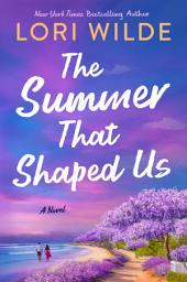 Icon image The Summer That Shaped Us: A Novel
