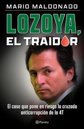 Icon image Lozoya, el traidor