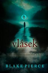 Icon image O vlásek (napínavý thriller ze série Kari Blackhorseová – díl druhý)