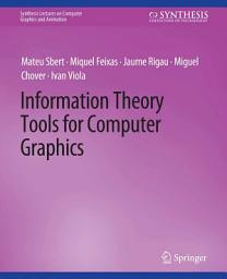 Icon image Information Theory Tools for Computer Graphics