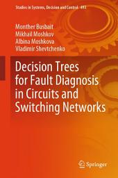 Icon image Decision Trees for Fault Diagnosis in Circuits and Switching Networks