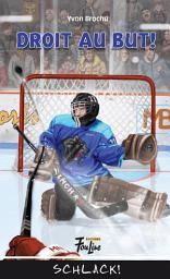Icon image Droit au but!: Saga hockey