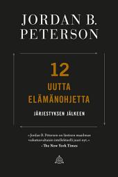 Icon image 12 uutta elämänohjetta: Järjestyksen jälkeen