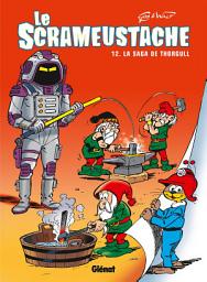 Icon image Le Scrameustache - Tome 12: La saga de Thorgull