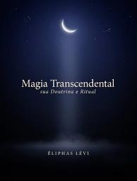 Icon image Magia Transcendental: sua Doutrina e Ritual