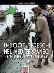 Icon image U-Boot tedeschi nel Mediterraneo (aprile 1942 – settembre 1944)