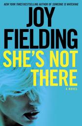 Icon image She's Not There: A Novel
