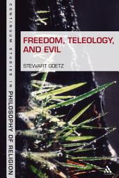 Icon image Freedom, Teleology, and Evil