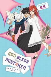 Icon image God Bless the Mistaken, Chapter 9.5
