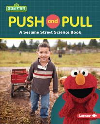 Icon image Push and Pull: A Sesame Street ® Science Book