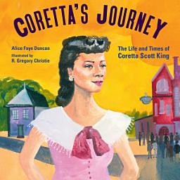 Icon image Coretta's Journey: The Life and Times of Coretta Scott King