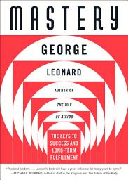 Icon image Mastery: The Keys to Success and Long-Term Fulfillment