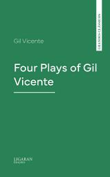 Icon image Four Plays of Gil Vicente