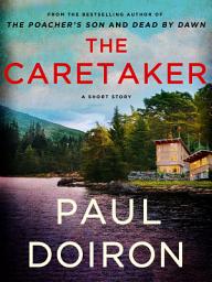 Icon image The Caretaker: A Mike Bowditch Short Mystery
