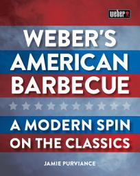 Icon image Weber's American Barbecue: A modern spin on the classics