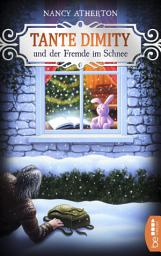 Icon image Tante Dimity und der Fremde im Schnee: Cosy Crime