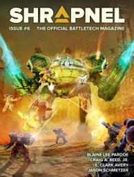 Icon image BattleTech: Shrapnel, Issue #6: (The Official BattleTech Magazine)
