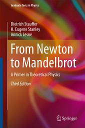 Icon image From Newton to Mandelbrot: A Primer in Theoretical Physics, Edition 3