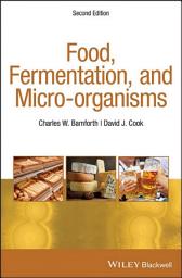 Icon image Food, Fermentation, and Micro-organisms: Edition 2