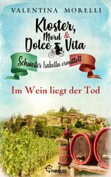 Icon image Kloster, Mord und Dolce Vita - Im Wein liegt der Tod