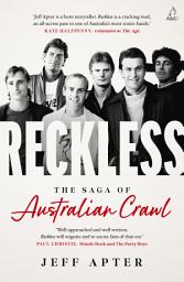 Icon image Reckless: The Saga of Australian Crawl