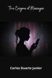 Icon image The Enigma of Messages