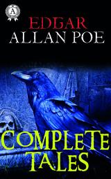 Icon image Complete tales: The Pit and the Pendulum, The Tell-Tale Heart, The Fall of the House of Usher, The Gold-Bug, The Masque of the Red Death, The Cask of Amontillado, The Murders in the Rue Morgue, The Black Cat, The Facts in the Case of M. Valdemar, Hop-Frog