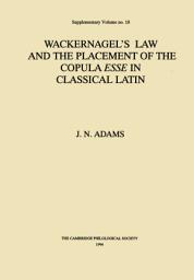 Icon image Wackernagel's Law and the Placement of the Copula Esse in Classical Latin