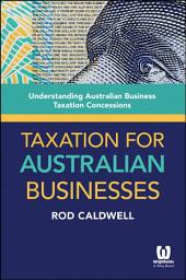 Icon image Taxation for Australian Businesses: Understanding Australian Business Taxation Concessions