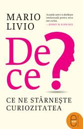 Icon image De ce?: Ce ne starneste curiozitatea