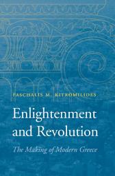 Icon image Enlightenment and Revolution: The Making of Modern Greece