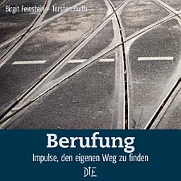 Icon image Berufung: Impulse, den eigenen Weg zu finden